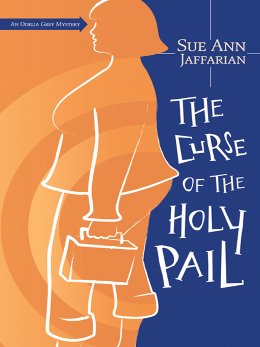 Title details for The Curse of the Holy Pail by Sue Ann Jaffarian - Available